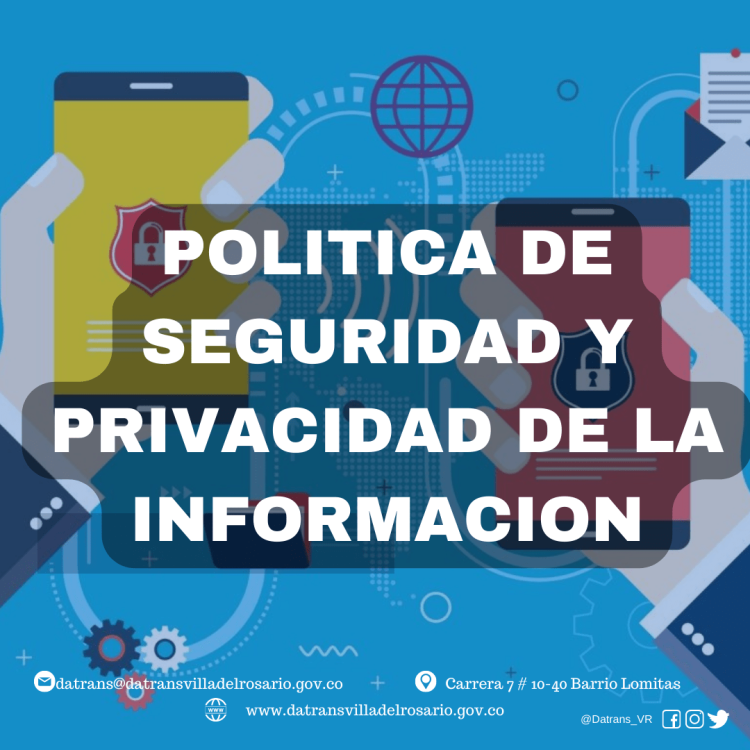 POLITICA DE SEGURIDAD Y PRIVACIDAD DE LA INFORMACION